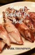 Cover: Raising Rabbits for Meat - Lulu.com