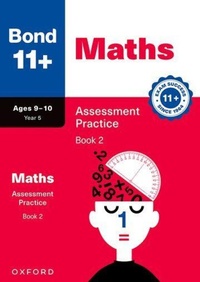 Enlarge image Cover: Bond 11+ Maths Assessment Practice Age 9-10 Book 2 - Oxford University Press