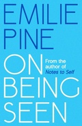 Cover: On Being Seen - Hamish Hamilton Ltd