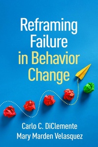 Enlarge image Cover: Reframing Failure in Behavior Change - The Guilford Press