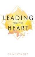 Cover: Leading From the Heart - Thought Leader Press