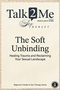 Cover: The Soft Unbinding - Marcia Anita Hobbs