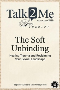 Enlarge image Cover: The Soft Unbinding - Marcia Anita Hobbs