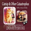 Cover: Catnip and Other Catastrophes - Linda Ruth Brooks