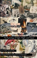 Cover: The Psychology of 'Fight', 'Flight', and 'Freeze' - Lore and Lobe Publishing