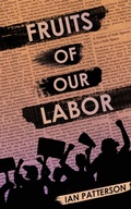 Cover: Fruits of Our Labor - Shiraki Press