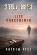 Cover: Still Here - Andrew S. Ford