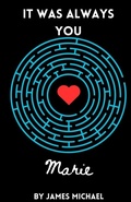 Cover: It Was Always You, Marie - James Michael Writes