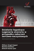 Cover: Dzialanie lagodzace Lagenaria siceraria w przypadku zaburzen sercowo-naczyniowych - Wydawnictwo Nasza Wiedza