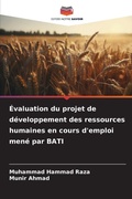 Cover: Evaluation du projet de developpement des ressources humaines en cours d'emploi mene par BATI - Editions Notre Savoir