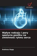 Cover: Wplyw rodzaju i pory spozycia posilku na zmiennosc rytmu serca - Wydawnictwo Nasza Wiedza