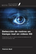 Cover: Detecci&oacute;n de rostros en tiempo real en v&iacute;deos HD - Ediciones Nuestro Conocimiento