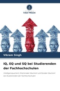 Cover: IQ, EQ und SQ bei Studierenden der Fachhochschulen - Verlag Unser Wissen
