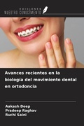 Cover: Avances recientes en la biolog&iacute;a del movimiento dental en ortodoncia - Ediciones Nuestro Conocimiento
