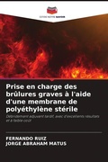 Cover: Prise en charge des brulures graves a l'aide d'une membrane de polyethylene sterile - Editions Notre Savoir