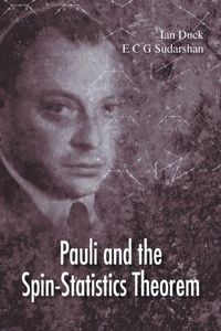 Enlarge image Cover: Pauli And The Spin-statistics Theorem - World Scientific Publishing Co Pte Ltd