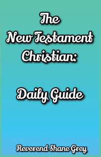 Enlarge image Cover: The New Testament Christian - Shane Grey