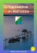 Cover: La Cucina in Abruzzo - Master Chef Walter M.E. Potenza