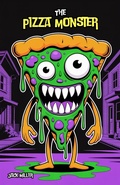 Cover: The Pizza Monster - Hesworth Publishers