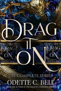 Cover: Drag it On: The Complete Series - Odette C. Bell