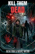 Cover: Kill Them Dead - Book 2 - CLaW Publishing