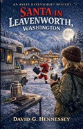 Cover: Santa in Leavenworth Washington - David G. Hennessey