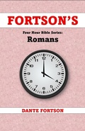 Cover: Fortson's Four Hour Bible Series: Romans (Learn The Complete Book of Romans In 4 Hours Or Less) - Dante Fortson
