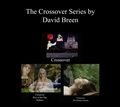Cover: The Crossover Series - David Breen