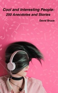 Cover: Cool and Interesting People: 250 Anecdotes and Stories - David Bruce