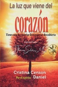 Cover: La Luz que viene del Corazon - World Spiritist Institute
