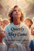 Cover: Quietly They Came - Vincent Gilvarry
