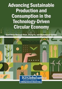 Enlarge image Cover: Advancing Sustainable Production and Consumption in the Technology-Driven Circular Economy - Igi Global Scientific Publishing