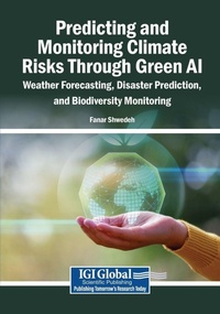 Enlarge image Cover: Predicting and Monitoring Climate Risks Through Green AI - Igi Global Scientific Publishing