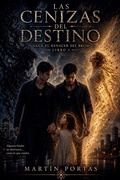 Cover: Las Cenizas del Destino - Ediciones Martin Portas