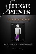 Cover: The Huge Penis Handbook Finding Balance in an Unbalanced World - Ck Publishing