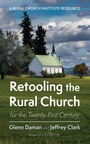 Cover: Retooling the Rural Church for the Twenty-First Century - Wipf and Stock Publishers