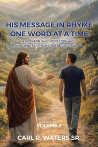 Enlarge image Cover: His Message In Rhyme One Word At a Time - Christian Faith Publishing