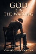 Cover: God is in the Waiting - Christian Faith Publishing