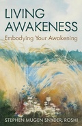 Cover: Living Awakeness: Embodying Your Awakening - Buddha's Heart Press