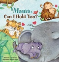 Cover: Mama, Can I Hold You? - Lolli Pops Press