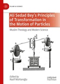 Cover: Ali Sedad Bey's Principles of Transformation in the Motion of Particles - Palgrave Macmillan