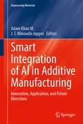 Cover: Smart Integration of AI in Additive Manufacturing - Springer