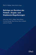 Cover: Beitr&auml;ge zur Revision der Fintech-, Krypto- und Stablecoin-Regulierungen - Editions Weblaw