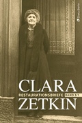 Cover: Clara Zetkin - Die Briefe 1914 bis 1933 (3 Bde.) / Die Briefe 1914 bis 1933 - Dietz
