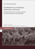 Cover: Handelspatrone, Grenzkrieger, Diplomaten und Priester - Franz Steiner Verlag