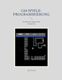 Cover: C64 Spiele-Programmierung - BoD - Books on Demand
