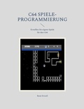 Cover: C64 Spiele-Programmierung - BoD - Books on Demand