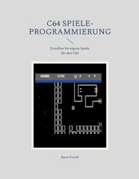 Enlarge image Cover: C64 Spiele-Programmierung - BoD - Books on Demand