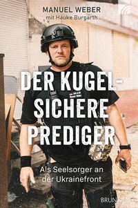 Enlarge image Cover: Der kugelsichere Prediger - Brunnen Verlag GmbH