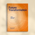 Cover: Future:Transformation - Bundle Print + Digital - The Future:Project AG
